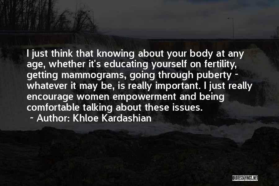 Going Through Puberty Quotes By Khloe Kardashian