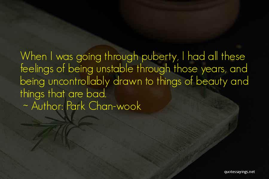 Going Through Puberty Quotes By Park Chan-wook