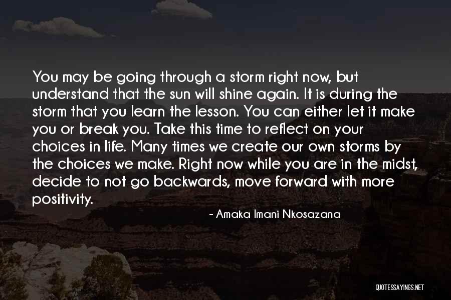 Going Through Storms Quotes By Amaka Imani Nkosazana