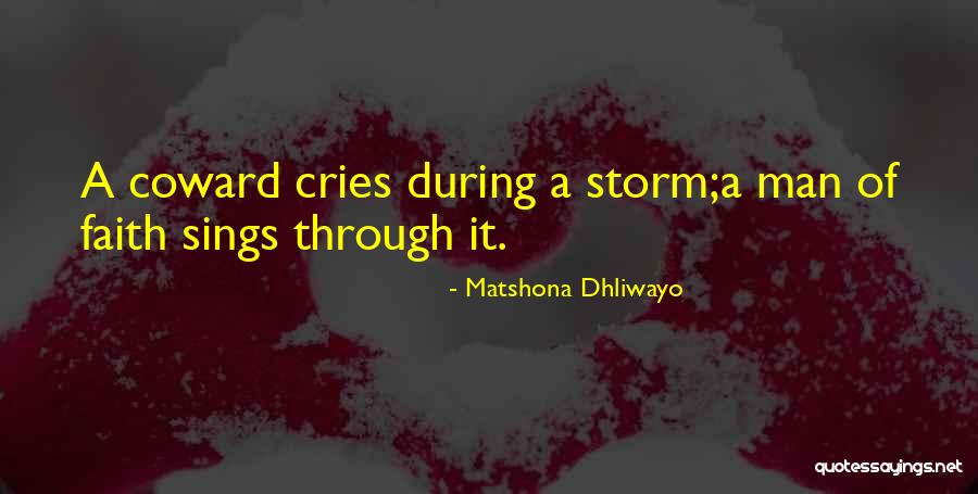 Going Through Storms Quotes By Matshona Dhliwayo