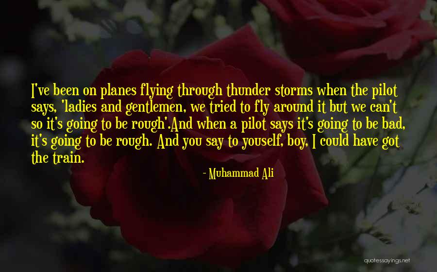 Going Through Storms Quotes By Muhammad Ali