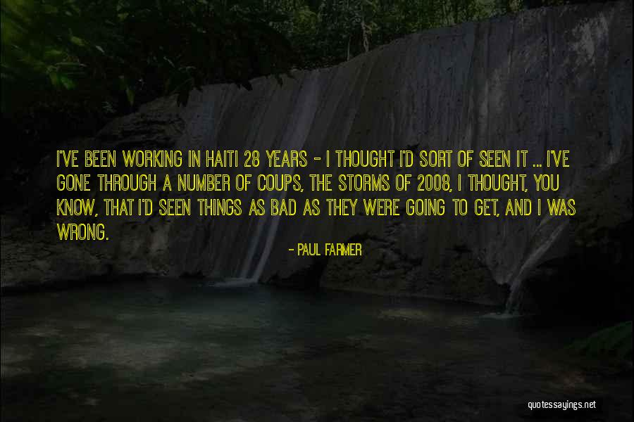Going Through Storms Quotes By Paul Farmer Going Through Storms Quotes By Paul Farmer