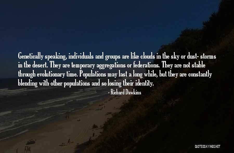 Going Through Storms Quotes By Richard Dawkins