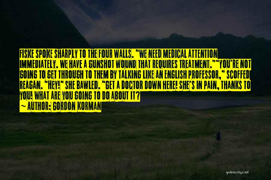 Going Through The Pain Quotes By Gordon Korman