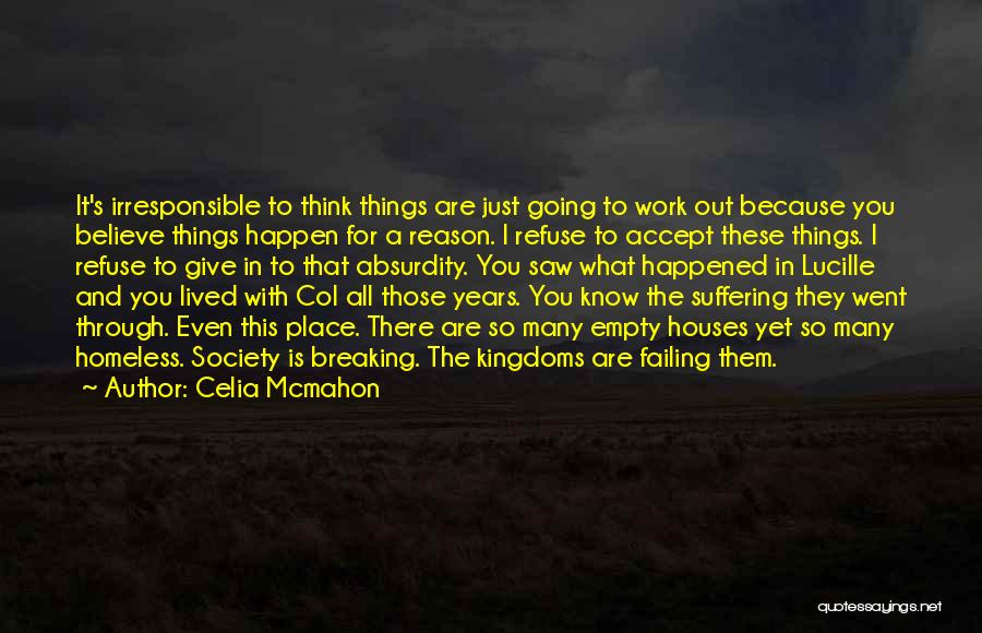 Going Through Things Quotes By Celia Mcmahon