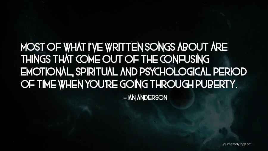 Going Through Things Quotes By Ian Anderson