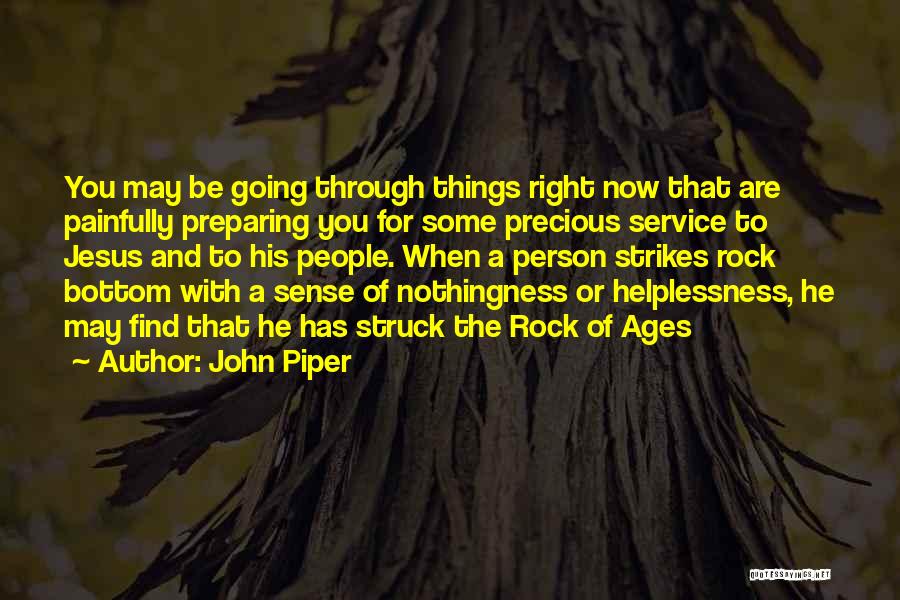 Going Through Things Quotes By John Piper