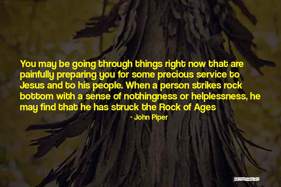 Going Through Things Quotes By John Piper