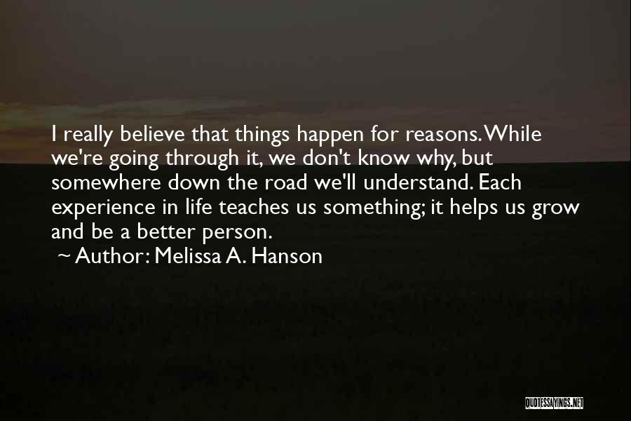 Going Through Things Quotes By Melissa A. Hanson