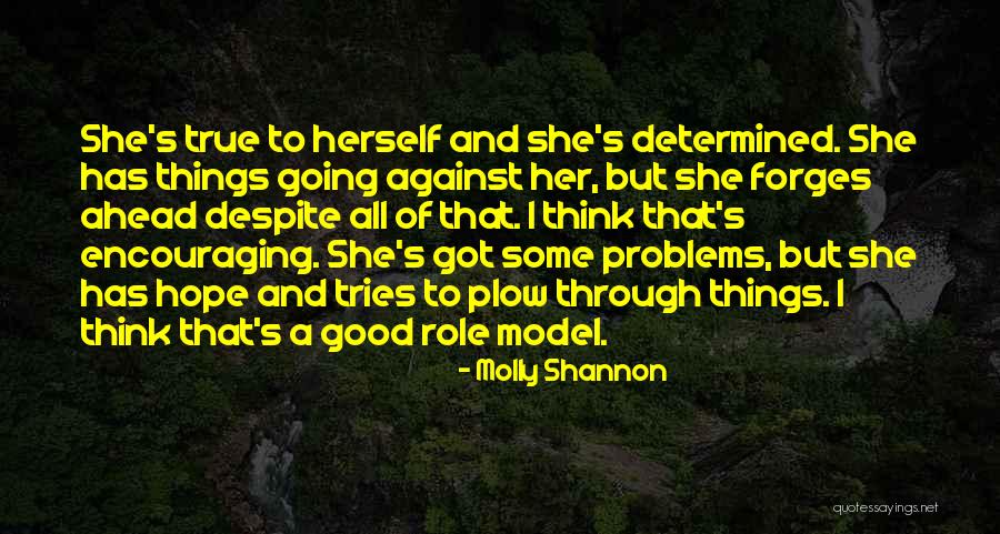 Going Through Things Quotes By Molly Shannon Going Through Things Quotes By Molly Shannon