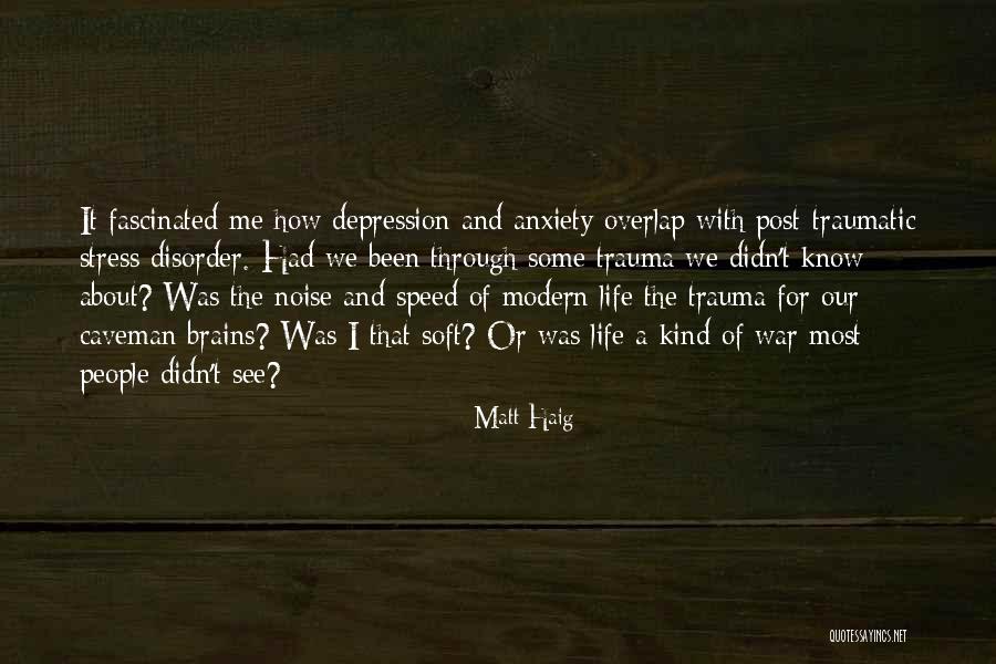 Going Through Trauma Quotes By Matt Haig