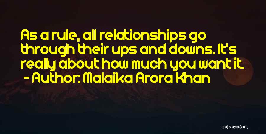 Going Through Ups And Downs In A Relationships Quotes By Malaika Arora Khan