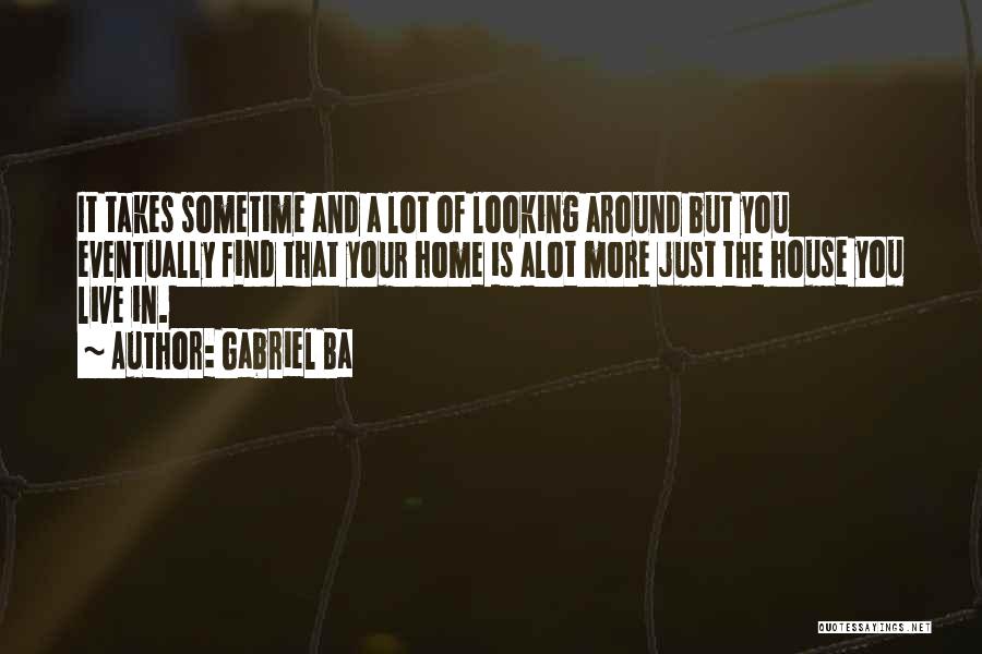 Going Thru Alot Quotes By Gabriel Ba