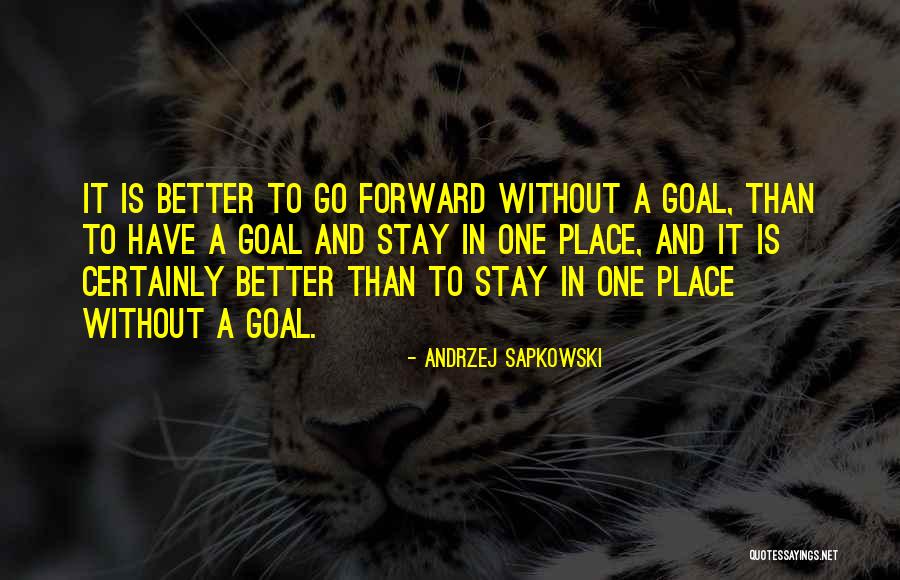 Going To A Better Place Quotes By Andrzej Sapkowski