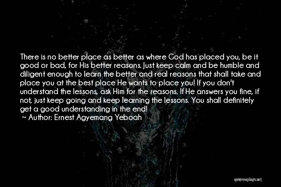Going To A Better Place Quotes By Ernest Agyemang Yeboah