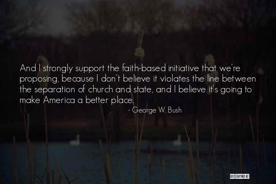 Going To A Better Place Quotes By George W. Bush