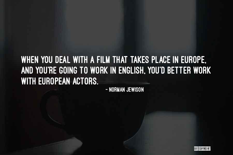 Going To A Better Place Quotes By Norman Jewison