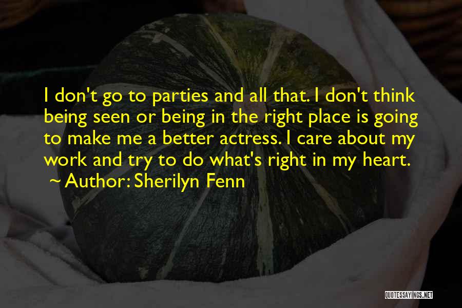 Going To A Better Place Quotes By Sherilyn Fenn