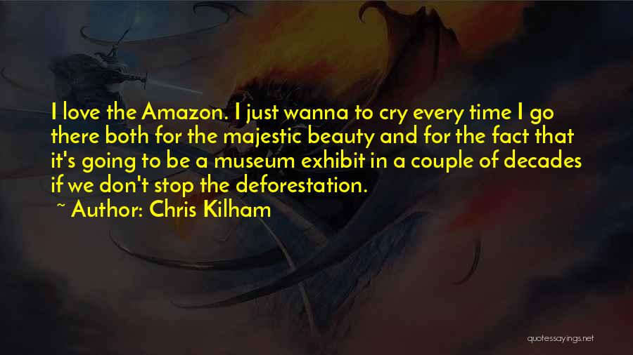 Going To A Museum Quotes By Chris Kilham