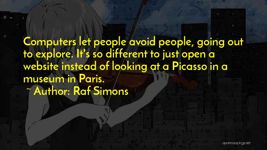 Going To A Museum Quotes By Raf Simons