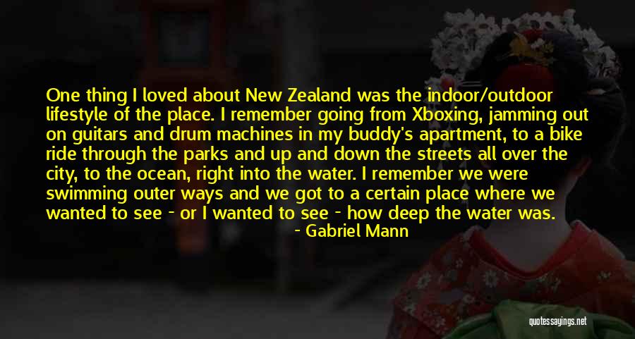 Going To A New Place Quotes By Gabriel Mann Going To A New Place Quotes By Gabriel Mann