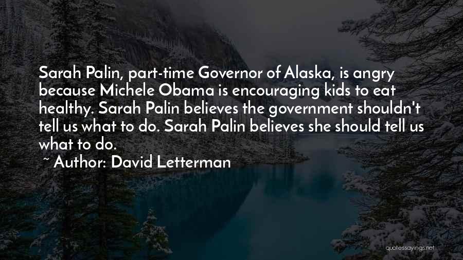 Going To Alaska Quotes By David Letterman