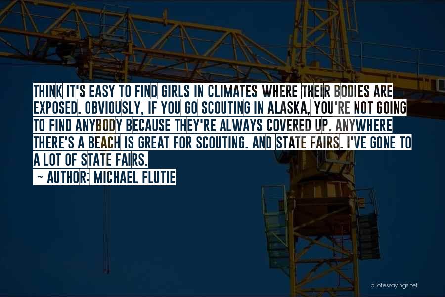 Going To Alaska Quotes By Michael Flutie