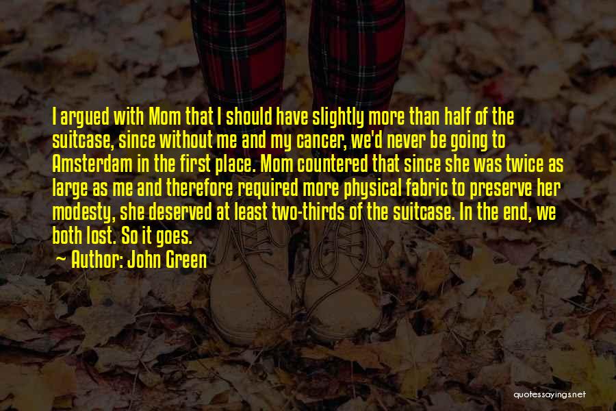 Going To Amsterdam Quotes By John Green