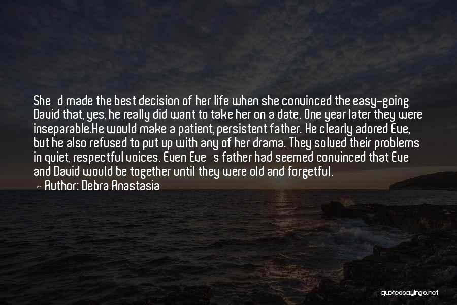 Going To Be Father Quotes By Debra Anastasia