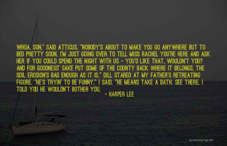 Going To Be Father Quotes By Harper Lee