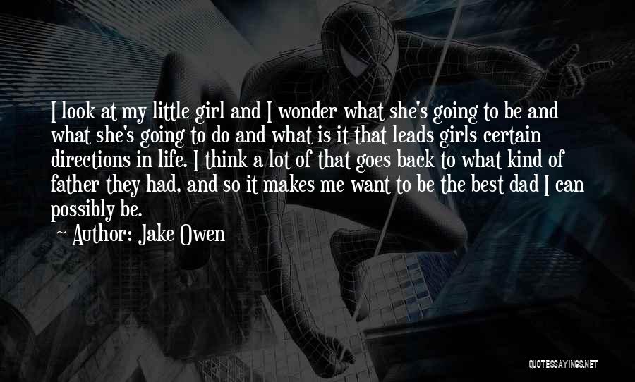 Going To Be Father Quotes By Jake Owen