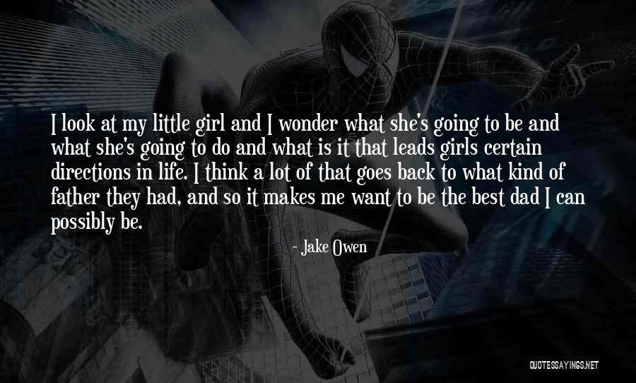 Going To Be Father Quotes By Jake Owen