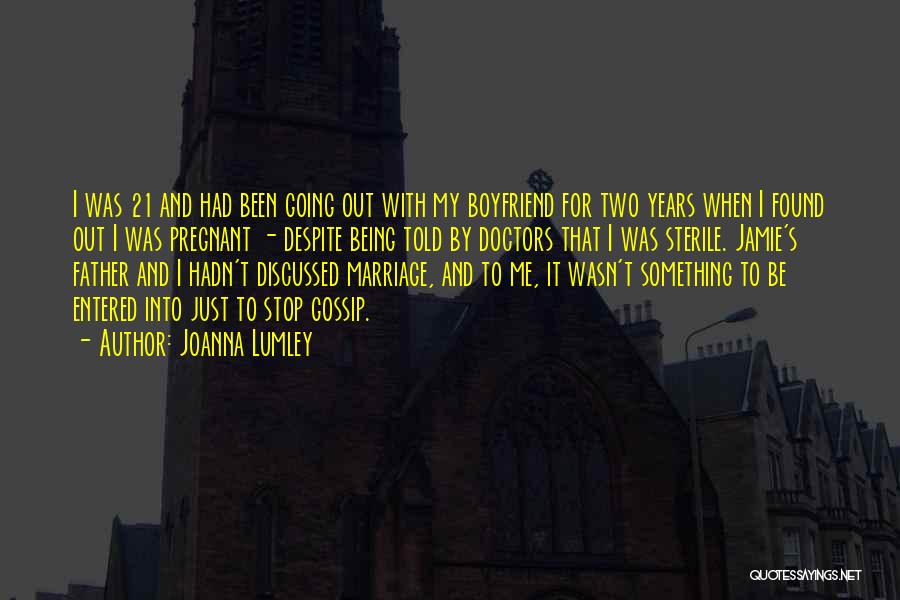 Going To Be Father Quotes By Joanna Lumley