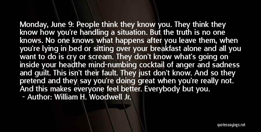 Going To Bed Alone Quotes By William H. Woodwell Jr.