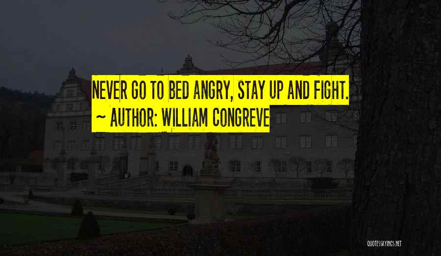 Going To Bed Angry Quotes By William Congreve