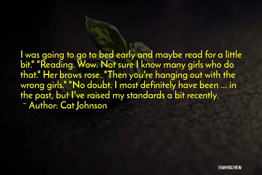 Going To Bed Early Quotes By Cat Johnson