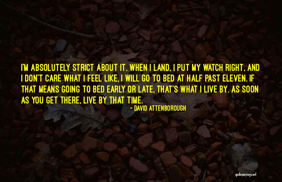 Going To Bed Early Quotes By David Attenborough Going To Bed Early Quotes By David Attenborough