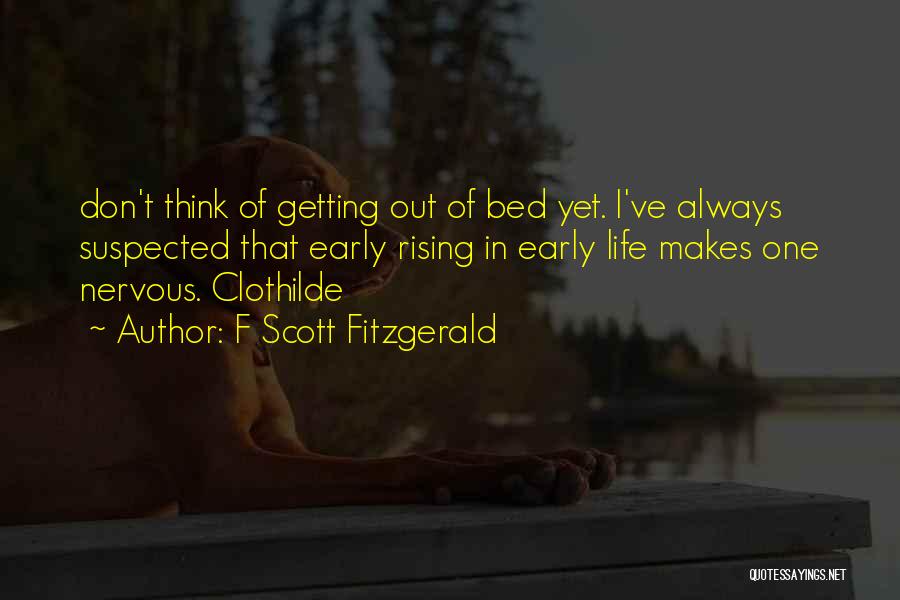 Going To Bed Early Quotes By F Scott Fitzgerald