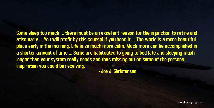 Going To Bed Early Quotes By Joe J. Christensen Going To Bed Early Quotes By Joe J. Christensen