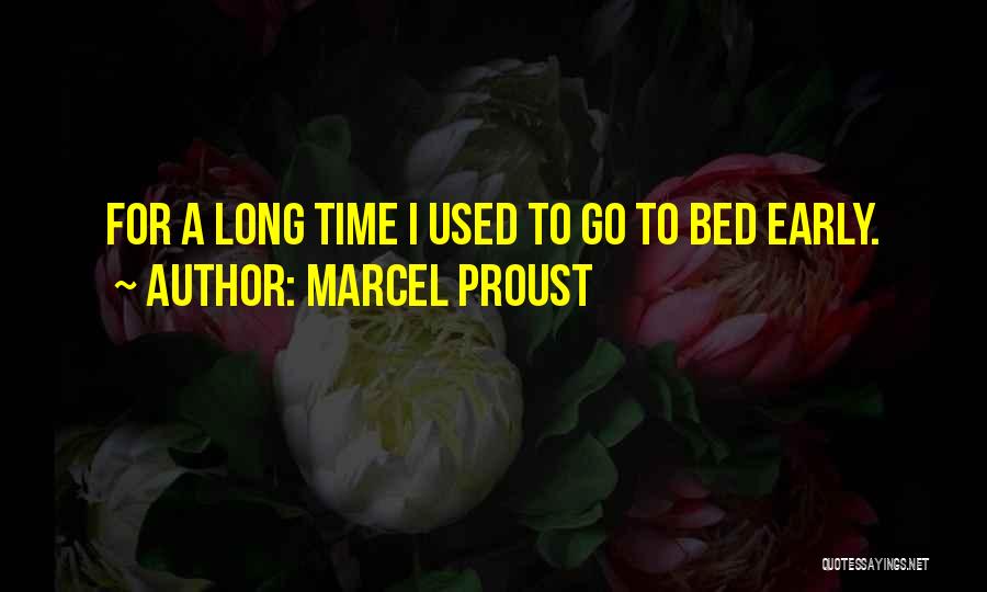 Going To Bed Early Quotes By Marcel Proust