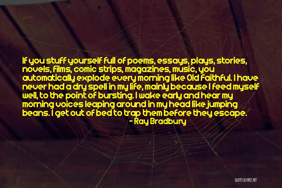 Going To Bed Early Quotes By Ray Bradbury Going To Bed Early Quotes By Ray Bradbury