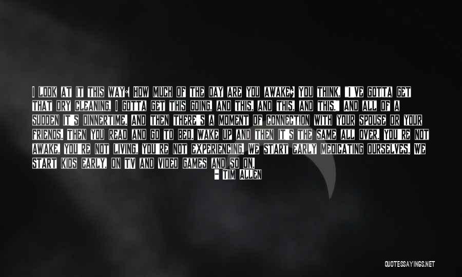 Going To Bed Early Quotes By Tim Allen Going To Bed Early Quotes By Tim Allen