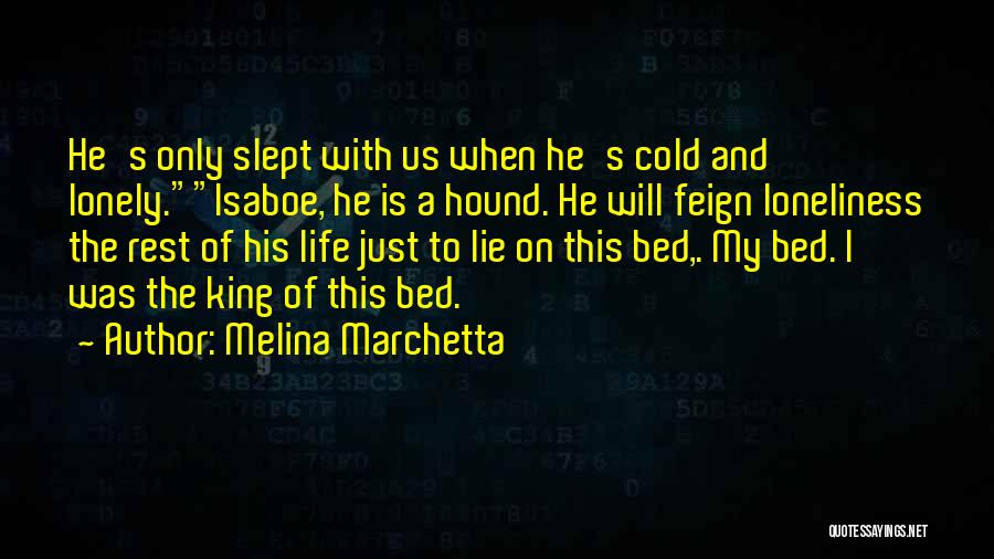 Going To Bed Lonely Quotes By Melina Marchetta