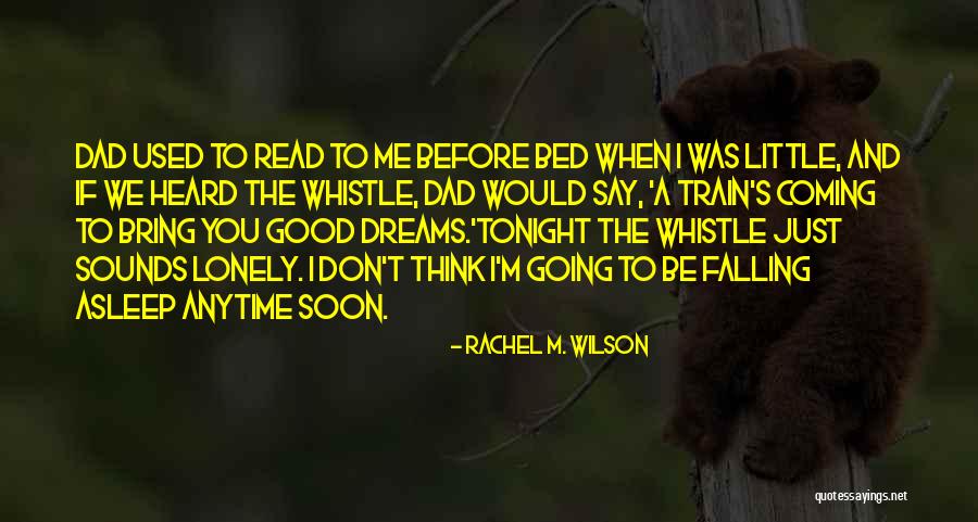 Going To Bed Lonely Quotes By Rachel M. Wilson