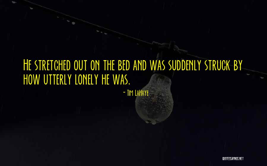Going To Bed Lonely Quotes By Tim LaHaye Going To Bed Lonely Quotes By Tim LaHaye