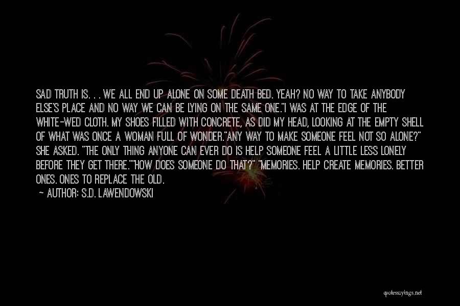 Going To Bed Sad Quotes By S.D. Lawendowski