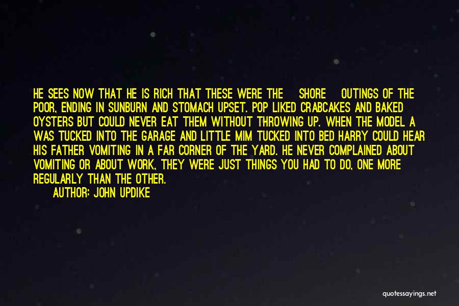 Going To Bed Upset Quotes By John Updike