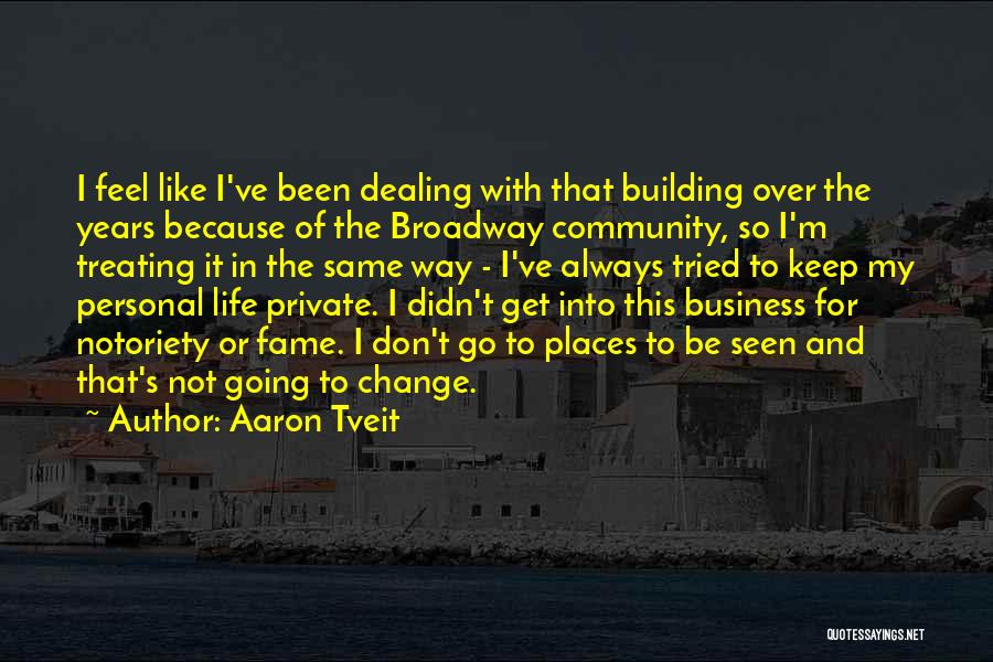 Going To Broadway Quotes By Aaron Tveit