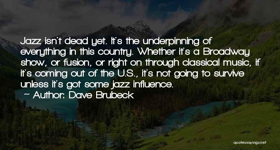 Going To Broadway Quotes By Dave Brubeck