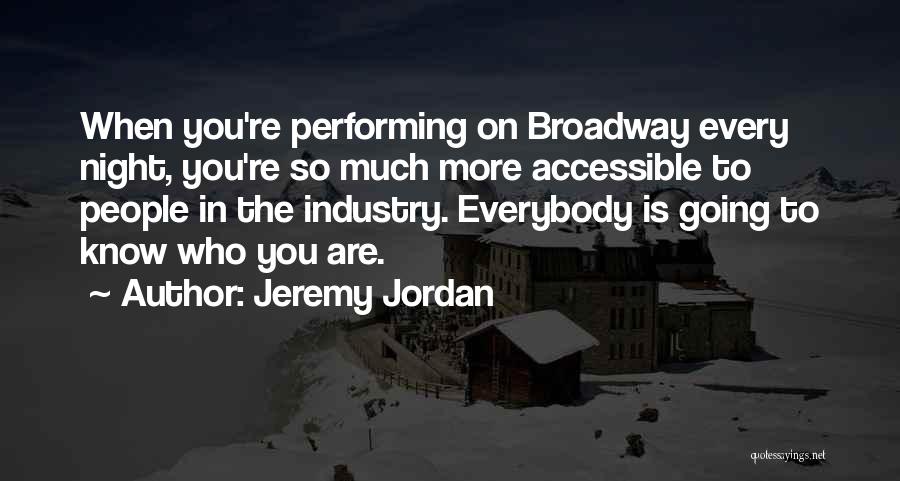 Going To Broadway Quotes By Jeremy Jordan